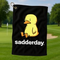 Sadderday Sad As Duck Golf Towel