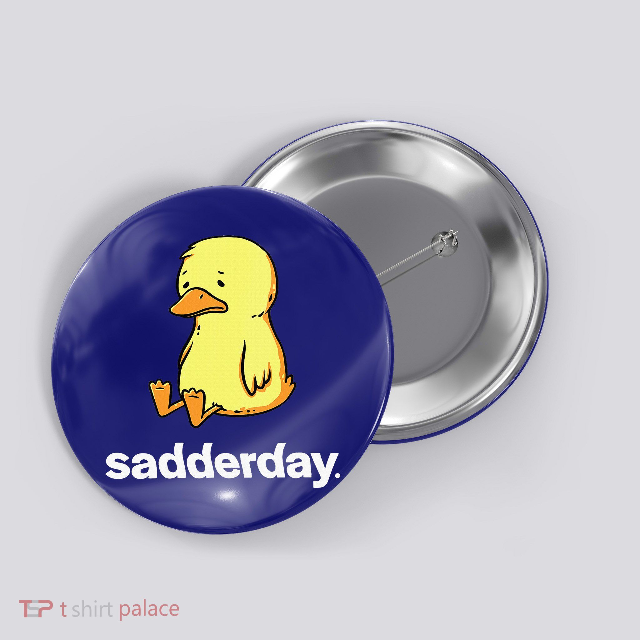 Sadderday Sad As Duck Button