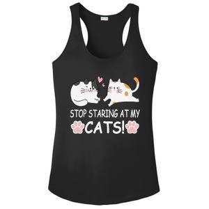 Stop Staring At My Cats Funny Weird Humor Hilarious Cat Ladies PosiCharge Competitor Racerback Tank