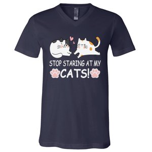 Stop Staring At My Cats Funny Weird Humor Hilarious Cat V-Neck T-Shirt