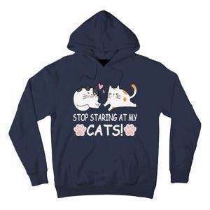 Stop Staring At My Cats Funny Weird Humor Hilarious Cat Tall Hoodie