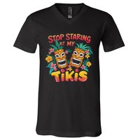 Stop Staring At My Tikis Aloha Summer V-Neck T-Shirt