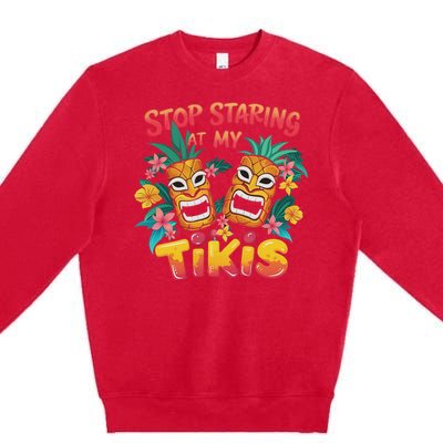 Stop Staring At My Tikis Aloha Summer Premium Crewneck Sweatshirt