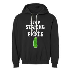 Stop Staring At My Pickle Costume Funny Easy Halloween Gift Garment-Dyed Fleece Hoodie