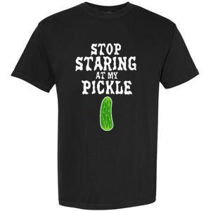 Stop Staring At My Pickle Costume Funny Easy Halloween Gift Garment-Dyed Heavyweight T-Shirt