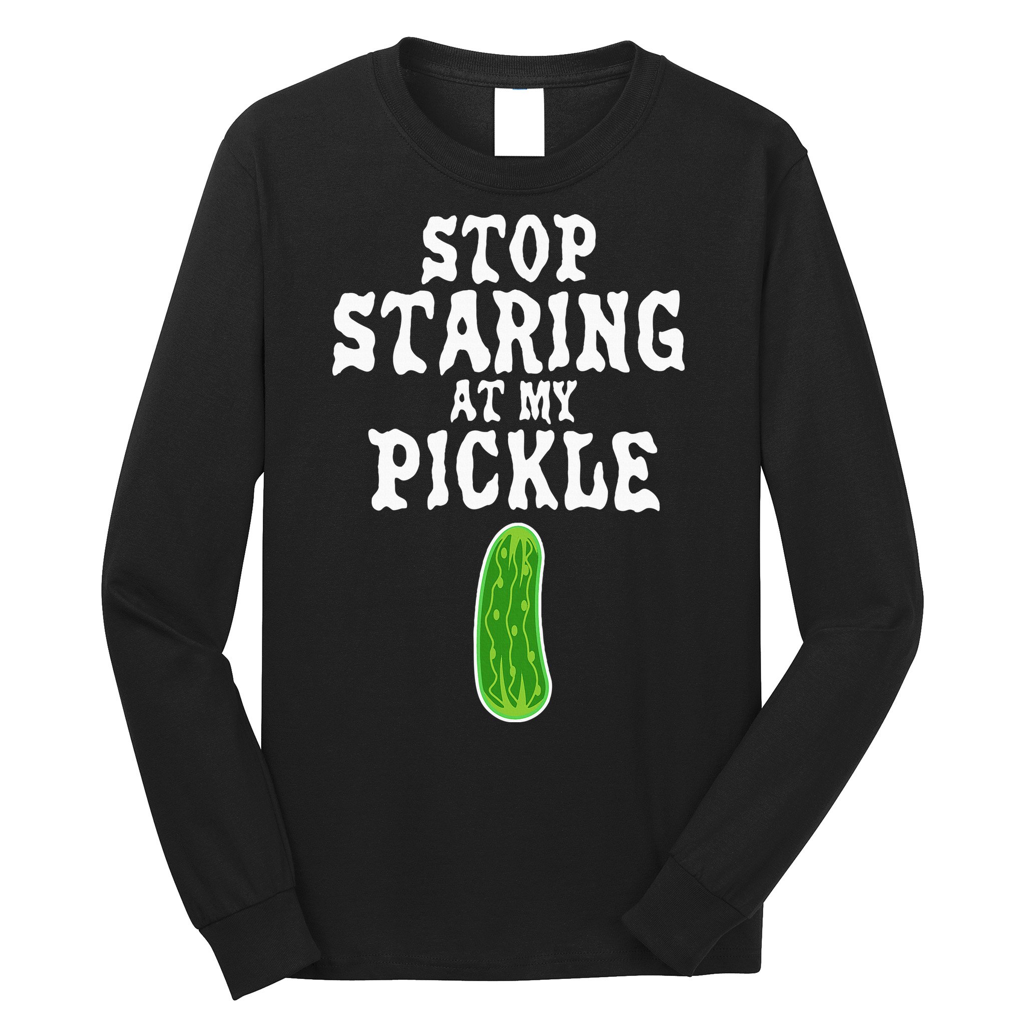 Stop Staring At My Pickle Costume Funny Easy Halloween Gift Long Sleeve Shirt