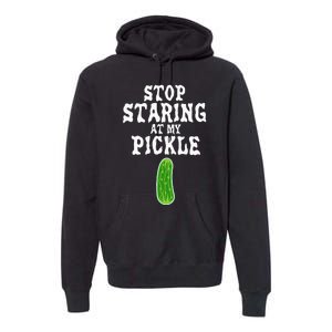 Stop Staring At My Pickle Costume Funny Easy Halloween Gift Premium Hoodie