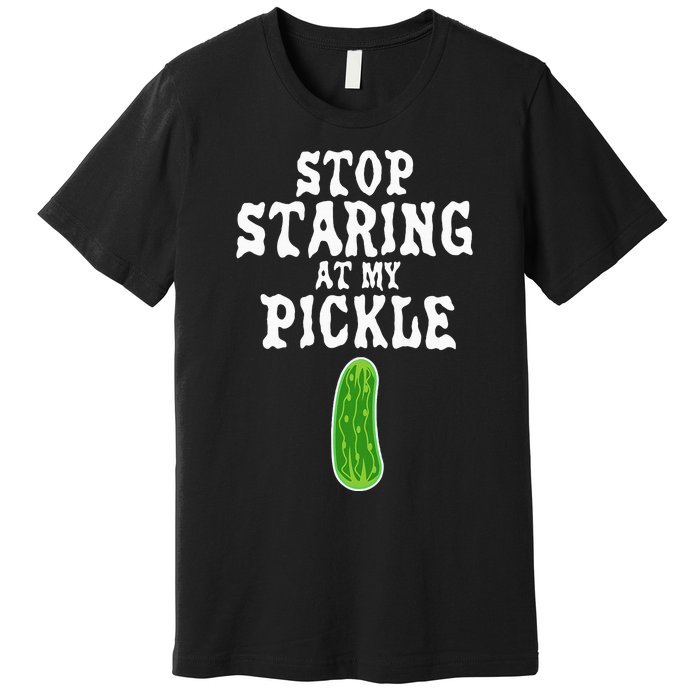 Stop Staring At My Pickle Costume Funny Easy Halloween Gift Premium T-Shirt