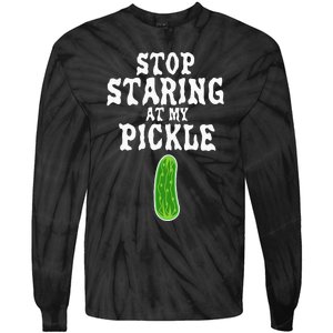 Stop Staring At My Pickle Costume Funny Easy Halloween Gift Tie-Dye Long Sleeve Shirt