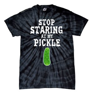 Stop Staring At My Pickle Costume Funny Easy Halloween Gift Tie-Dye T-Shirt