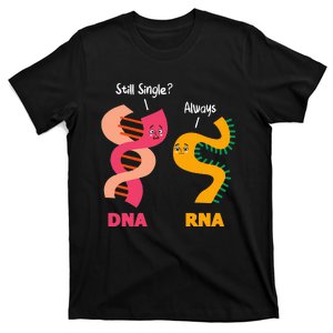 Still Single Always DNA RNA Chains Biology Lover Biochemist T-Shirt