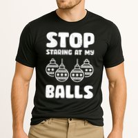 Stop Staring At My Balls Funny XMas Performance Shirt