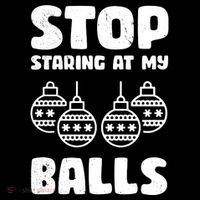 Stop Staring At My Balls Funny XMas Sustainable Bucket Hat