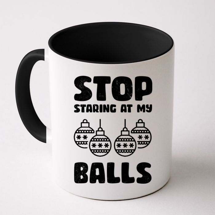 Stop Staring At My Balls Funny XMas Mug