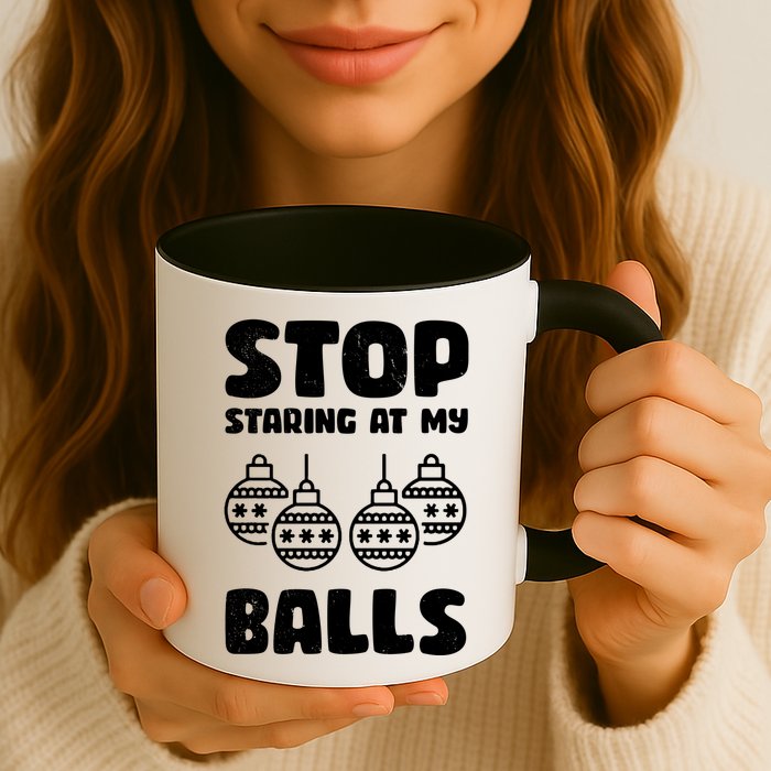 Stop Staring At My Balls Funny XMas Mug