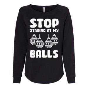 Stop Staring At My Balls Funny XMas Womens California Wash Sweatshirt