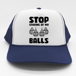 Stop Staring At My Balls Funny XMas Trucker Hat