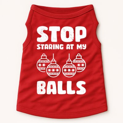 Stop Staring At My Balls Funny XMas Doggie Tank