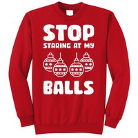 Stop Staring At My Balls Funny XMas Sweatshirt