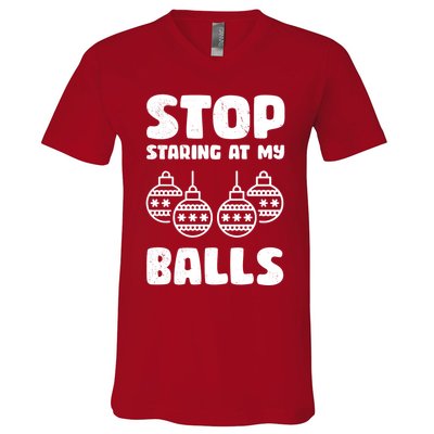 Stop Staring At My Balls Funny XMas V-Neck T-Shirt