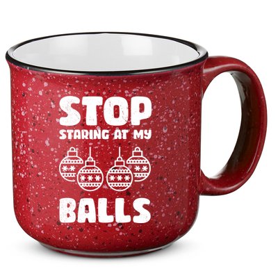 Stop Staring At My Balls Funny XMas 15oz Campfire Ceramic Mug