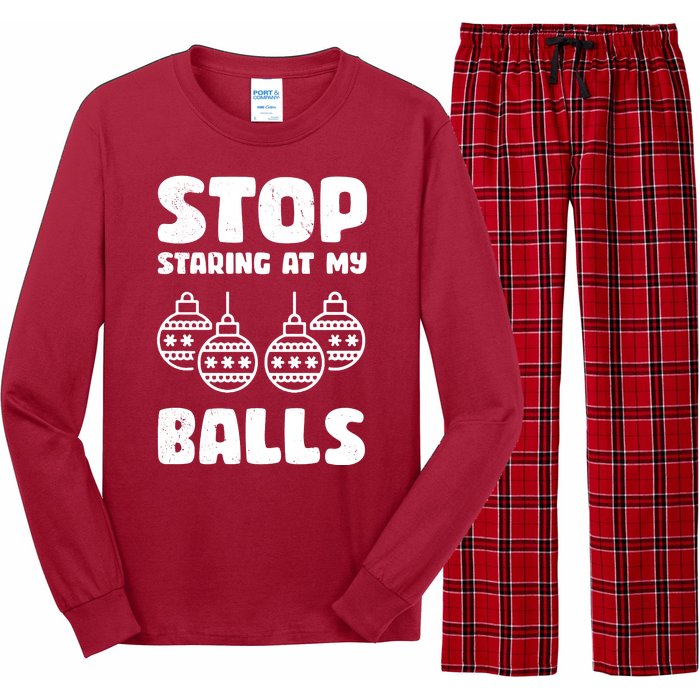 Stop Staring At My Balls Funny XMas Long Sleeve Pajama Set