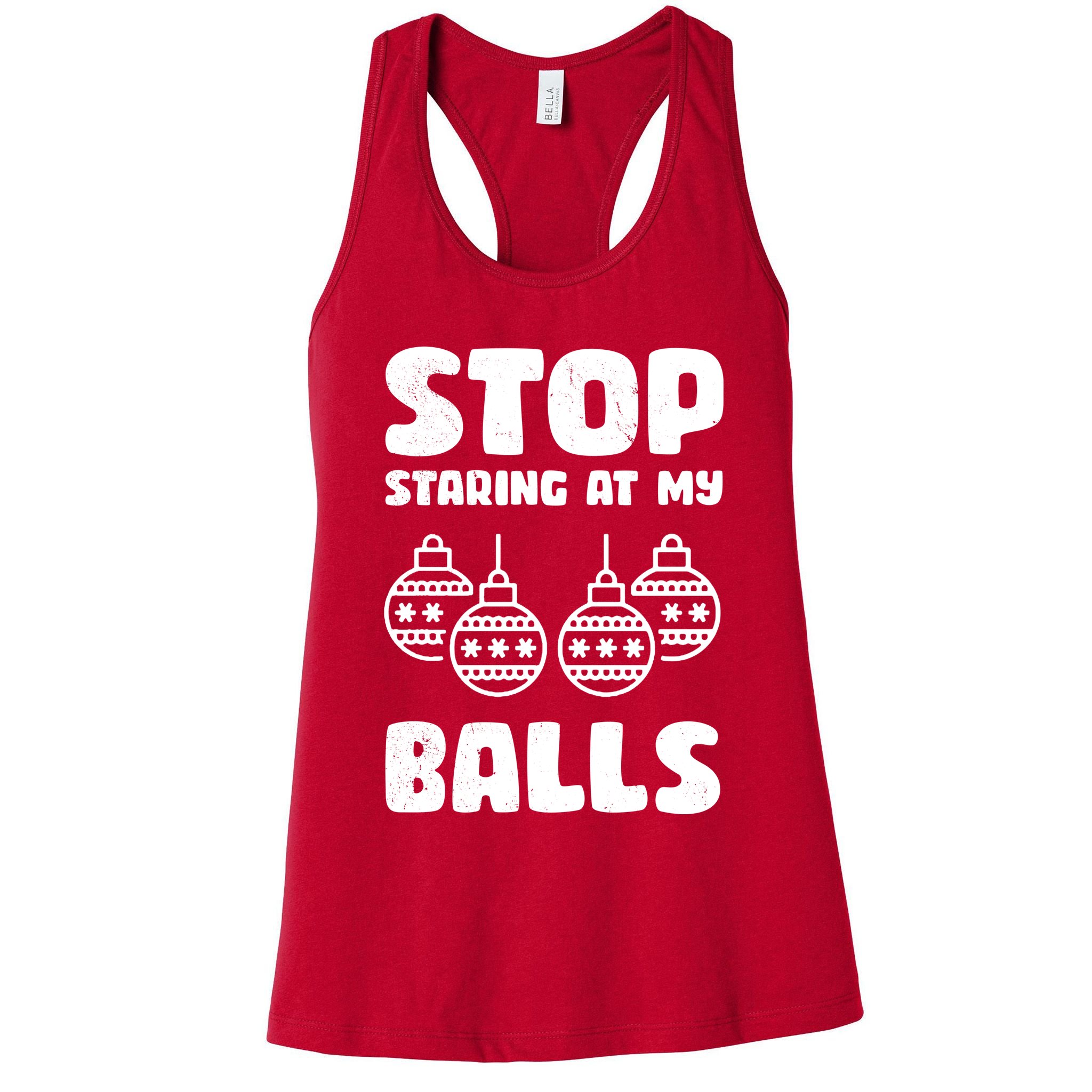 Stop Staring At My Balls Funny XMas Womens Tank Top