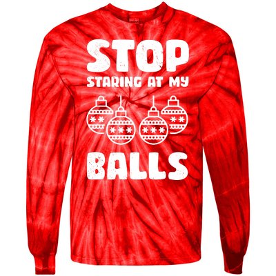 Stop Staring At My Balls Funny XMas Tie-Dye Long Sleeve Shirt