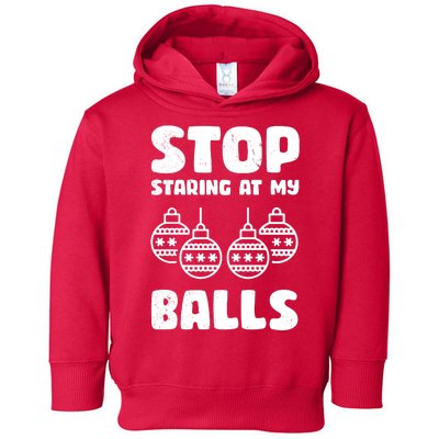 Stop Staring At My Balls Funny XMas Toddler Hoodie