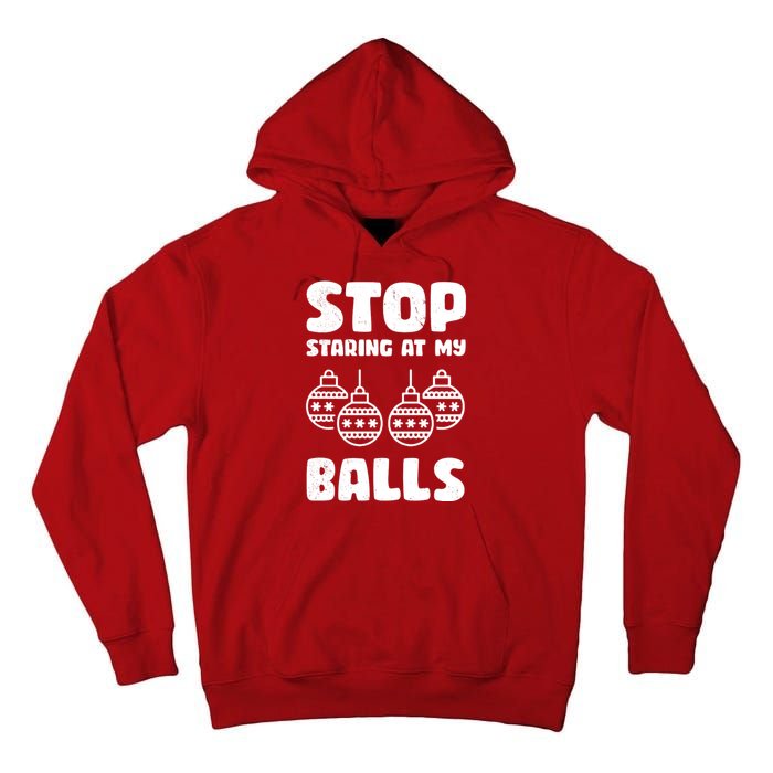 Stop Staring At My Balls Funny XMas Tall Hoodie