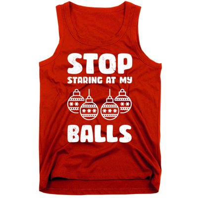 Stop Staring At My Balls Funny XMas Tank Top