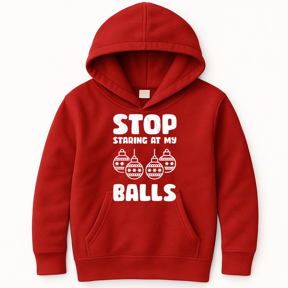 Stop Staring At My Balls Funny XMas Kids Hoodie