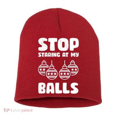 Stop Staring At My Balls Funny XMas Short Acrylic Beanie