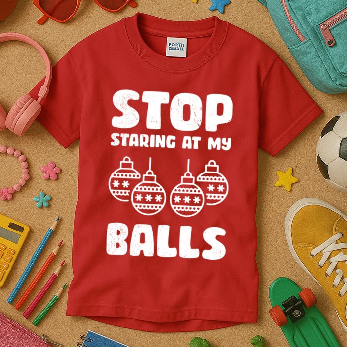 Stop Staring At My Balls Funny XMas Kids T-Shirt