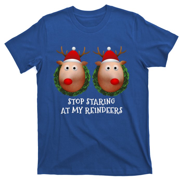 Stop Staring At My Reindeers Boobs Ugly Gag Xmas Sweater Funny Gift T-Shirt