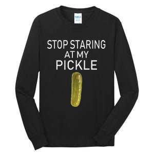 Stop Staring At My Pickle Dirty Adult Halloween Costume Idea Tall Long Sleeve T-Shirt