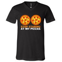 Stop Staring At My Pizza Party Women Funny Pizza V-Neck T-Shirt