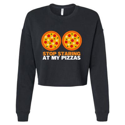 Stop Staring At My Pizza Party Women Funny Pizza Cropped Pullover Crew