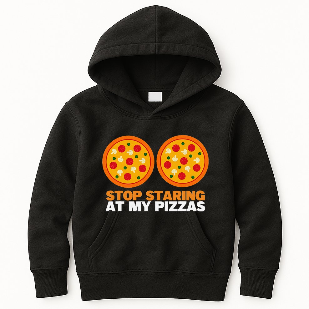 Stop Staring At My Pizza Party Women Funny Pizza Kids Hoodie