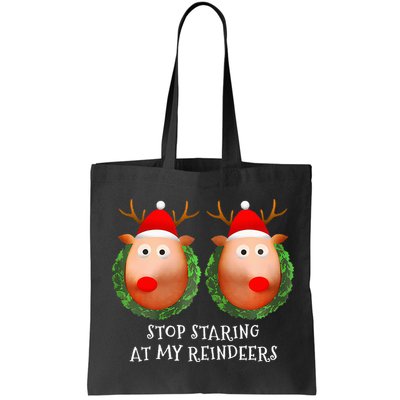 Stop Staring At My Reindeers Boob Ugly Gag Xmas Sweater  Bag