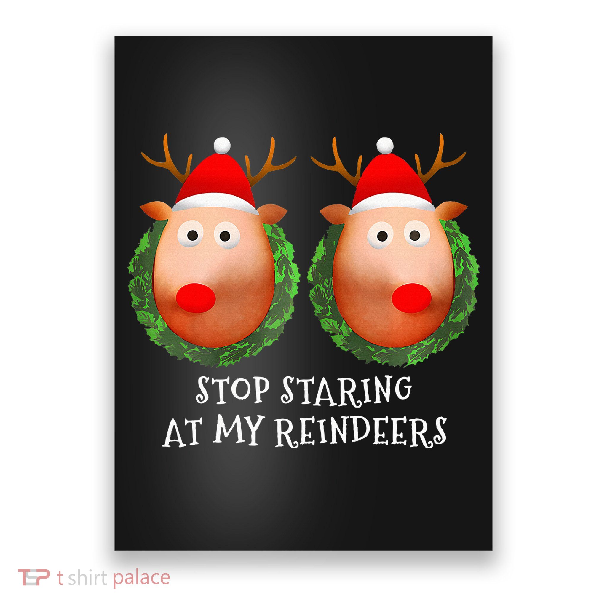 Stop Staring At My Reindeers Boob Ugly Gag Xmas Sweater  Poster