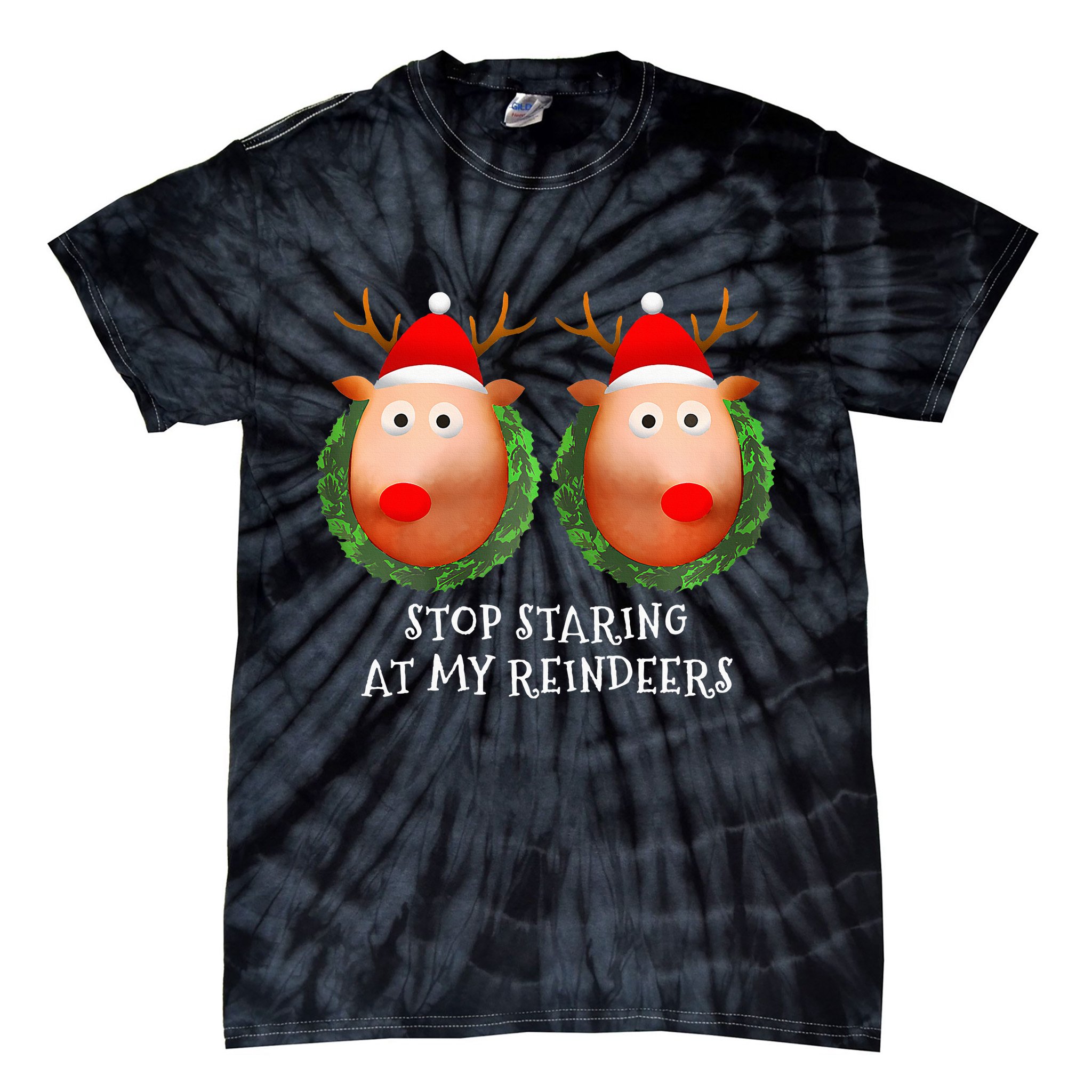 Stop Staring At My Reindeers Boob Ugly Gag Xmas Sweater  Tie-Dye T-Shirt