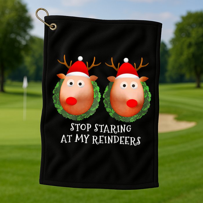Stop Staring At My Reindeers Boob Ugly Gag Xmas Sweater  Golf Towel