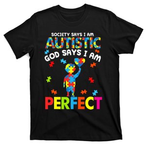 Society Says Autistic God Says I'm Perfect Autism   T-Shirt