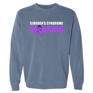 SjogrenS Syndrome Awareness Cute Gift Sjogrens Syndrome Warrior Funny Gift Garment-Dyed Sweatshirt