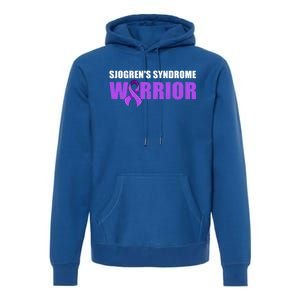 SjogrenS Syndrome Awareness Cute Gift Sjogrens Syndrome Warrior Funny Gift Premium Hoodie