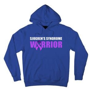 SjogrenS Syndrome Awareness Cute Gift Sjogrens Syndrome Warrior Funny Gift Tall Hoodie