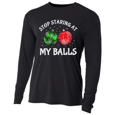 Stop Staring At My Balls Adult Humor Funny Christmas Saying Cooling Performance Long Sleeve Crew