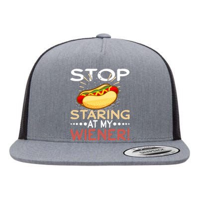 Stop Staring At My Wiener | 4th Of July Shirts Flat Bill Trucker Hat