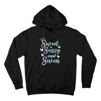 Sweet Sassy And Seven 7th Birthday 7 Years Old Princess Tall Hoodie